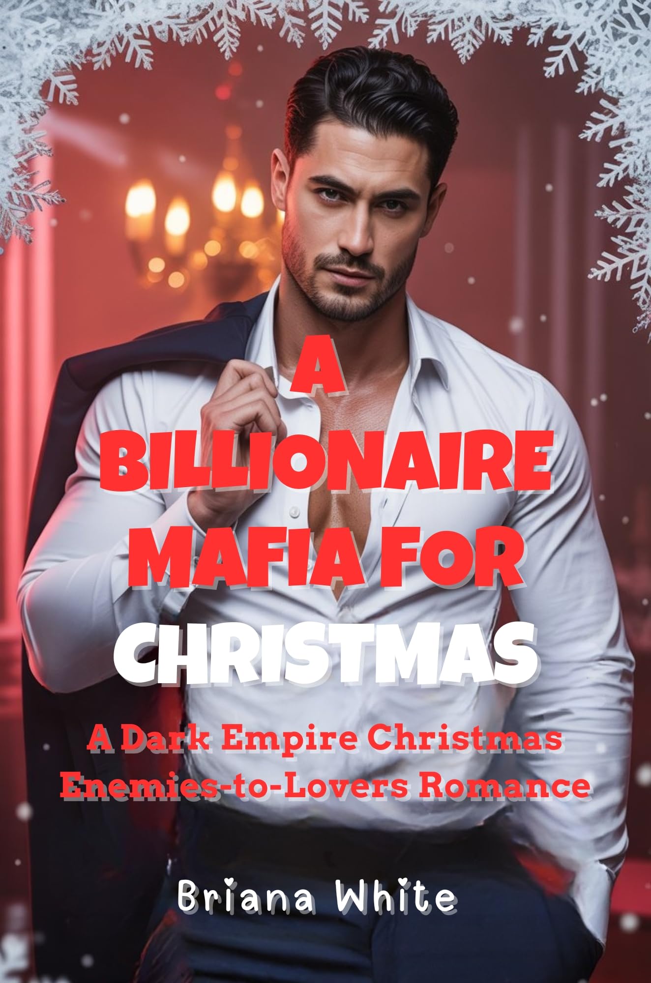 A Billionaire Mafia for Christmas : a Dark Empire Christmas Enemies-to-lovers Romance