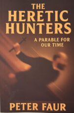 The Heretic Hunters: a Parable for Our Time