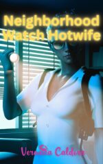 Neighborhood Watch Hotwife