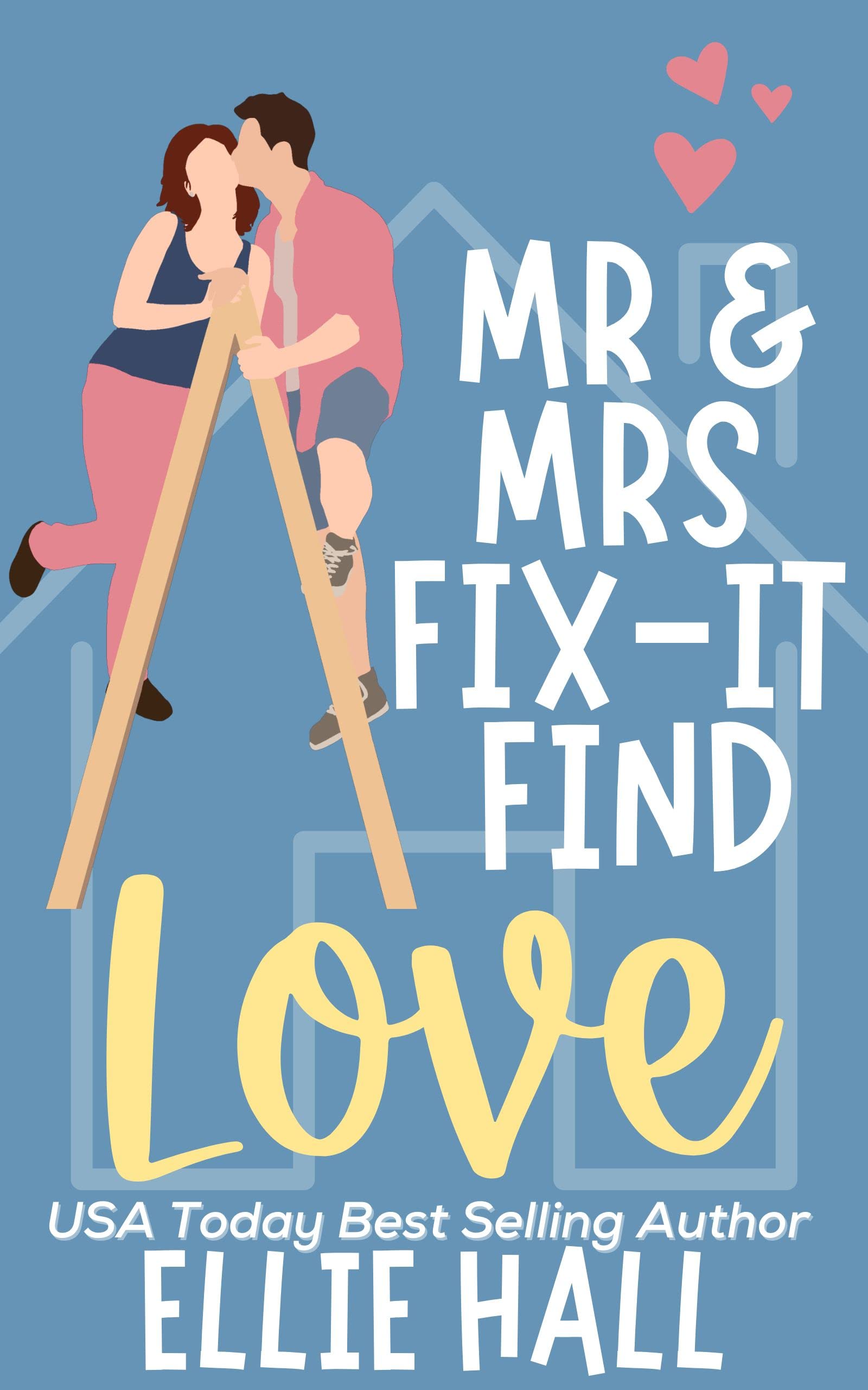 Mr. & Mrs. Fix-it Find Love: Feel Good Friendships, Heartwarming, Southern, Small Town Romantic Comedy Sweet Home Romance Book
