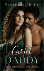 Cartel Daddy: Taboo Stepdad Age Gap Romantic Erotica