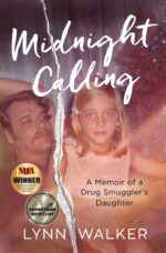 Midnight Calling: a Memoir of a Drug Smuggler's Daughter Addiction Book