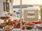 Greek Vegan Islands | 7-day Mediterranean Meal Plan: Plant-based Mediterranean Recipes Inspired by the Greek Islands | Traditional Villages and the Slow Living Mediterranean Lifestyle