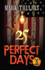 25 Perfect Days: Plus 5 More