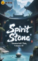 Spirit Stone Immortal Clan, Volume 10