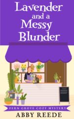 Lavender and a Messy Blunder Grove Cozy Mystery Book