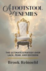 A Footstool of Enemies: the Ultimate Strategy Over Lack, Fear, and Division