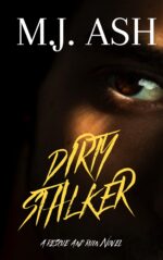 Dirty Stalker: a Dark Obssessive Stalker Romance : a Rescue and Ruin Novel