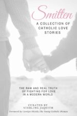 Smitten: a Collection of Catholic Love Stories