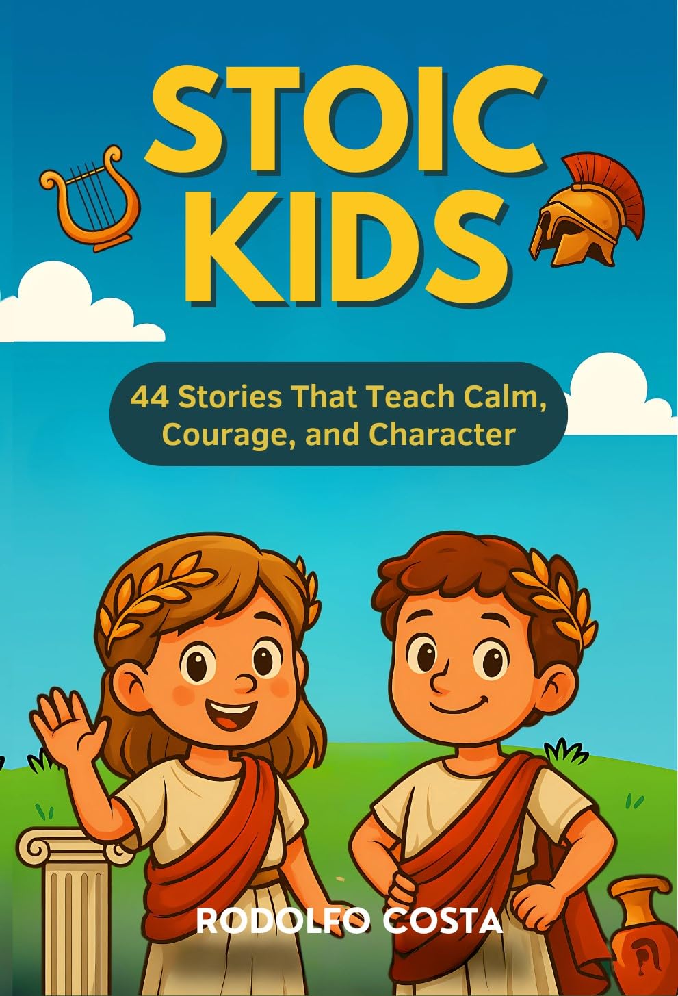 Stoic Kids: 44 Stories That Teach Calm, Courage, and Character