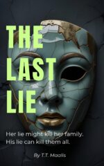 The Last Lie: a Lie That Spirals Into a Deadly Game of Secrets. a Must-read for All Dystopian Fans.