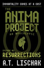 Resurrections: Episode 1 Anima Project: An