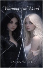 Warning of the Wood : Whispers of the Wood Duology