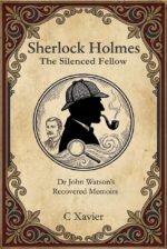Sherlock Holmes the Silenced Fellow John Watson's Recovered Memoirs Book