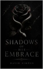Shadows of His Embrace: a Dark Gothic Romance