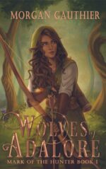 Wolves of Adalore: Young Adult Epic Fantasy of the Hunter Book