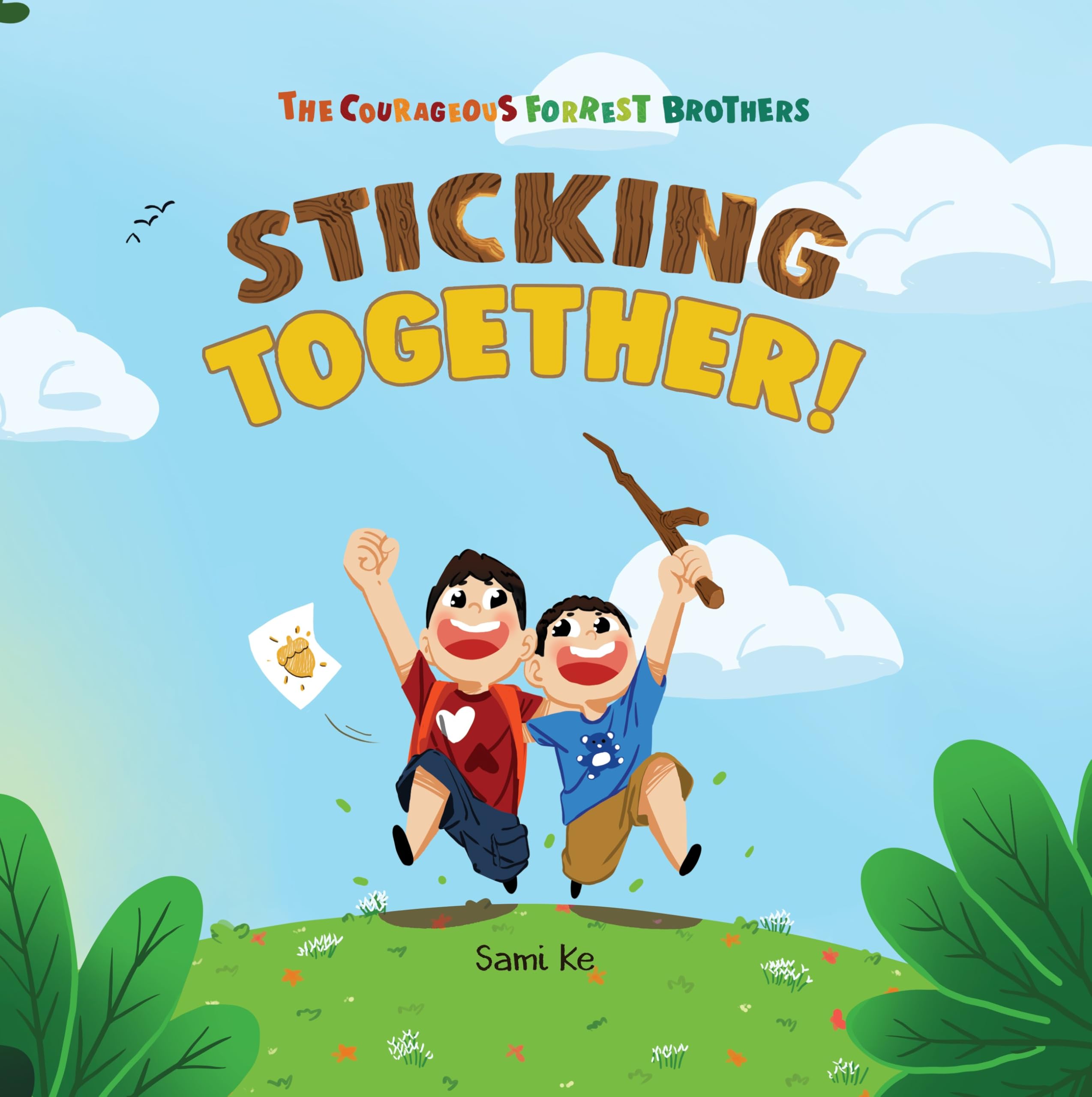 Sticking Together Courageous Forrest Brothers Book