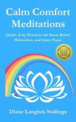 Calm Comfort Meditations: Quick, Easy Practices for Stress Relief, Relaxation, and Inner Peace