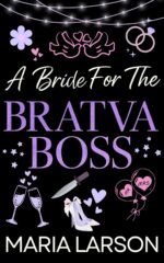 A Bride for the Bratva Boss: a Steamy Age Gap Instalove Mafia Romance
