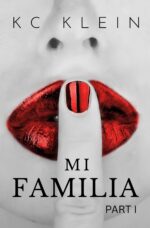 Mi Familia: Part I: Dark Mafia Suspense Thriller Romance to the Mob Book