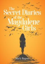The Secret Diaries of the Magdalene Girls