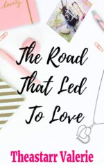 The Road That Led to Love to Home Book