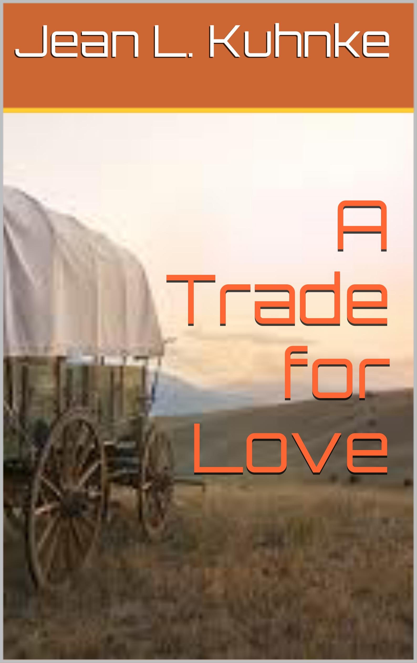 A Trade for Love