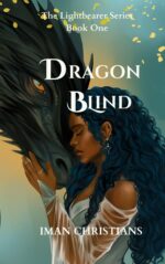 Dragon Blind: a Black Romantasy of Dragon Bonds, Forbidden Love, and One Woman's Fight to Save a World That Never Wanted Her Lightbearer Series Book