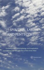 Spiritual Easter and Pentecost: Guidance for Contemplation and Inspiration Concerning the Resurrection of the Inner Man Texts Academy Book