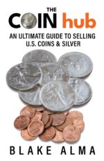 The Coinhub: an Ultimate Guide to Selling U.s. Coins and Silver