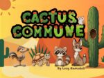 Cactus Commune: a Tale of Teamwork and Desert Friends