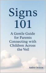 Signs 101: a Gentle Guide for Parents Connecting With Children Across the Veil