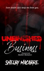 Unfinished Business: Dark Paranormal Slasher Romance a Deux Book