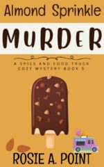 Almond Sprinkle Murder Spies and Food Truck Cozy Mystery Book