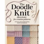 The Doodle Knit Directory for Creative Patterns: 200 Mix-and-match Knitting Motifs and Patterns