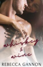 Whiskey & Wine: a Grumpy/curvy Sunshine Romance