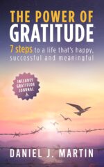 The Power of Gratitude: 7 Steps to a Happier, More Successful and More Meaningful Life Power Is Within