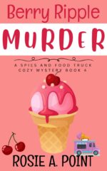 Berry Ripple Murder Spies and Food Truck Cozy Mystery Book