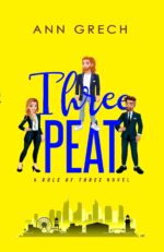 Threepeat: an Mmf Bisexual Ménage Romance Novel of Three Book