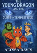 The Young Dragon and the Curse of Tempest Isle: Children’s Ages 6-10 Fantasy Adventure With Growth, Learning, Stunning Illustrations, Power in Friendships, ... Young Dragon Adventures Book