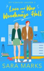 Love and War in Woodhouse Hall: a Friends to Lovers, Academic Rom Com With a Jane Austen Twist Century Austen Book