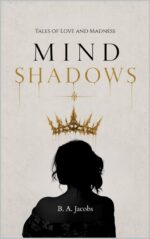 Mind Shadows: Tales of Love and Madness