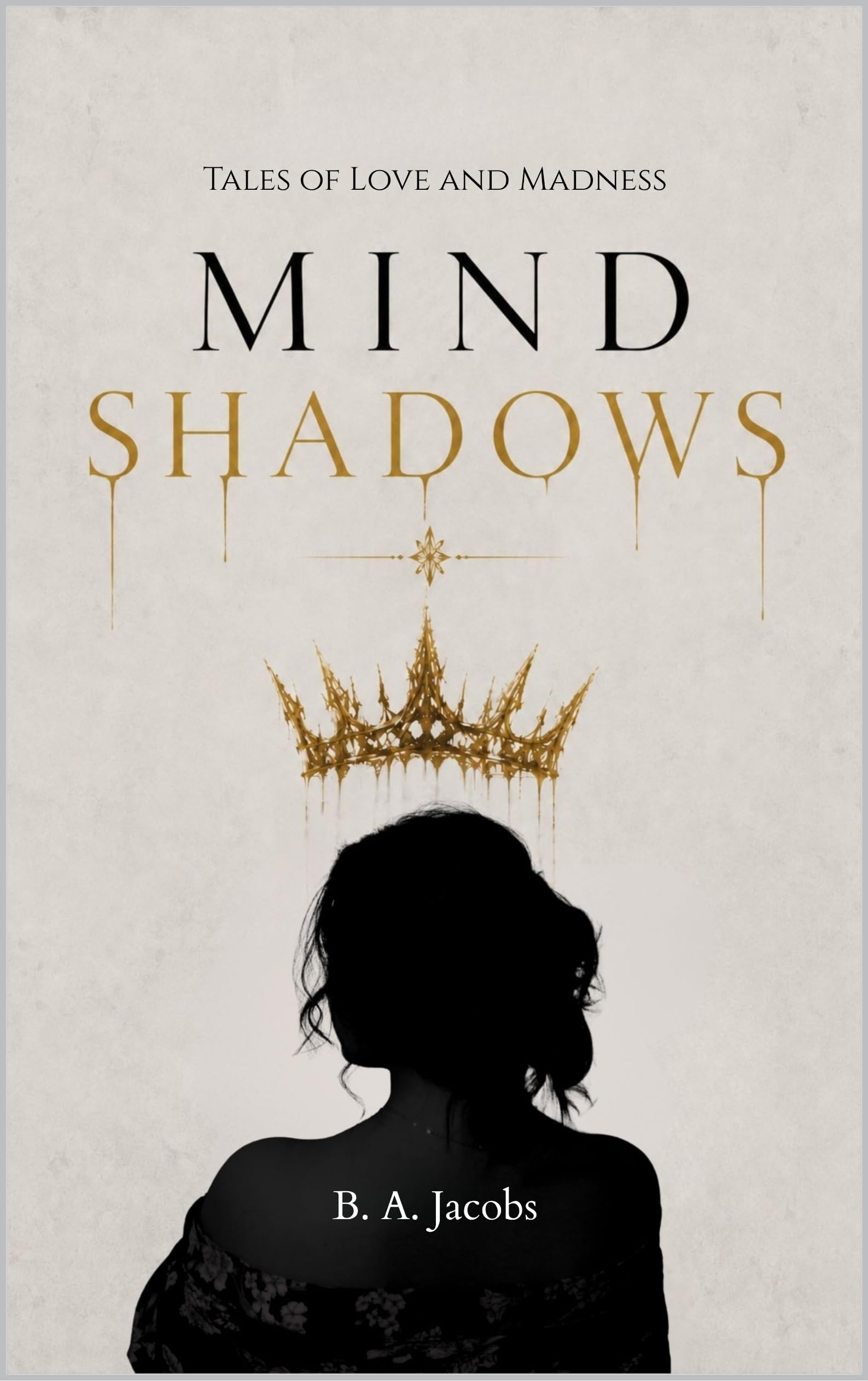 Mind Shadows: Tales of Love and Madness