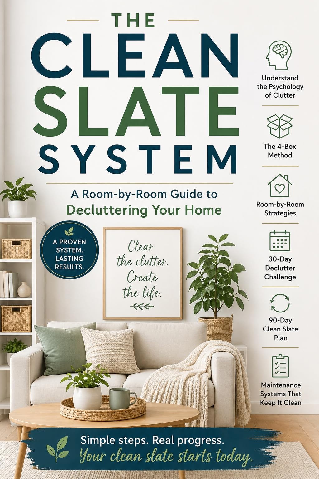 The Clean Slate System: a Room-by-room Guide to Decluttering Your Home