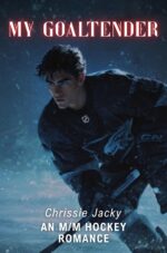 My Goaltender: an M/m Hockey Romance