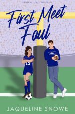 First Meet Foul: a Brother’s Best Friend, Enemies to Lovers Sports Romance State Football Book