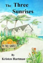 The Three Sunrises: an Island Series Novel Island Series Book