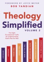 Theology Simplified the Eight Foundational Truths for Understanding God's Plan for Man