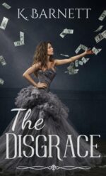 The Disgrace: a Standalone Billionaire Romance – Tender Passion for Fans of Nicholas Sparks