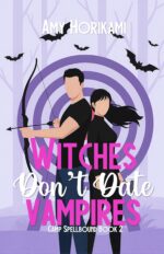 Witches Don't Date Vampires Spellbound Special Book